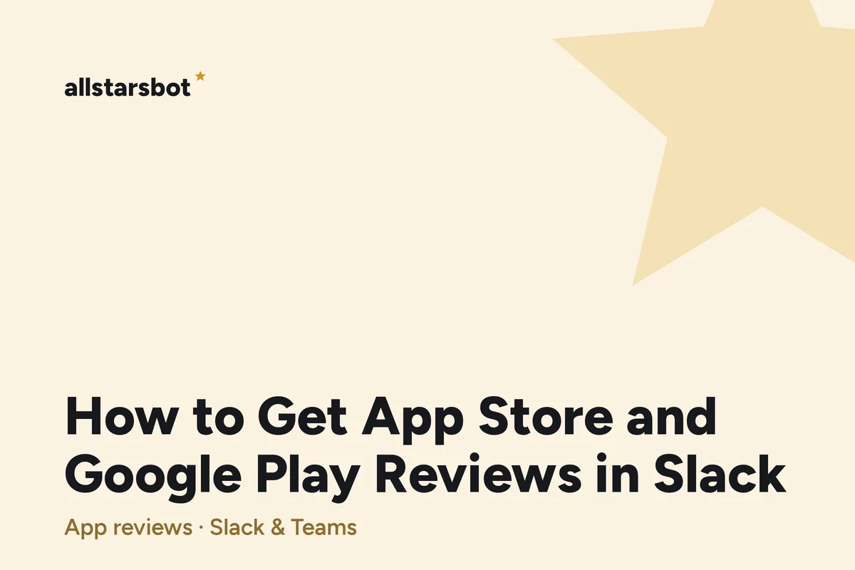 Cover image: How to Get App Store and Google Play Reviews in Slack