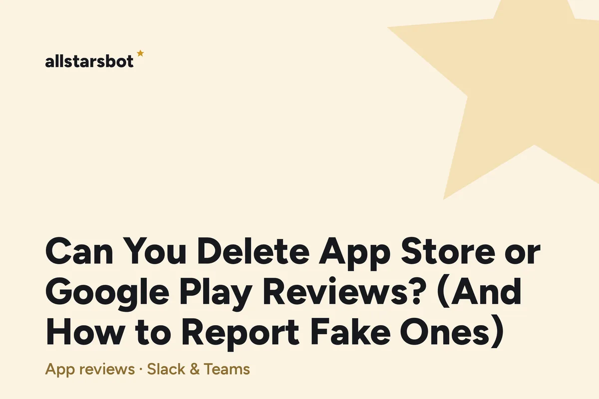 Cover image: Can You Delete App Store or Google Play Reviews? (And How to Report Fake Ones)